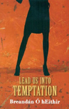 Lig Sinn i gCath / Lead Us Into Temptation