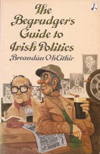 The Begrudger's Guide to Irish Politics